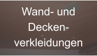 Wand- und Decken- verkleidungen